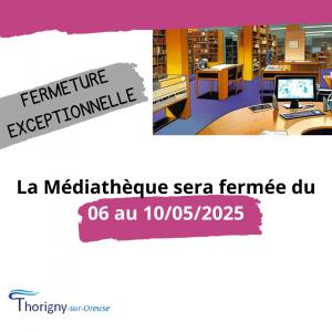 Fermetures exceptionnelles - Médiathèque